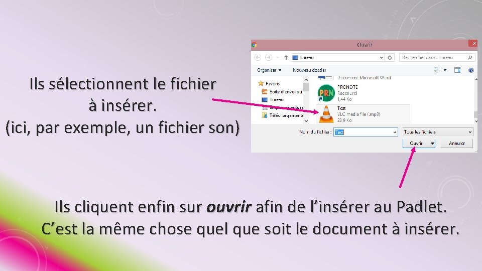 Ils sélectionnent le fichier à insérer. (ici, par exemple, un fichier son) Ils cliquent