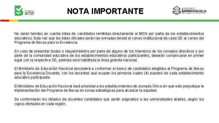 NOTA IMPORTANTE No serán tenidas en cuenta listas de candidatos remitidas directamente al MEN