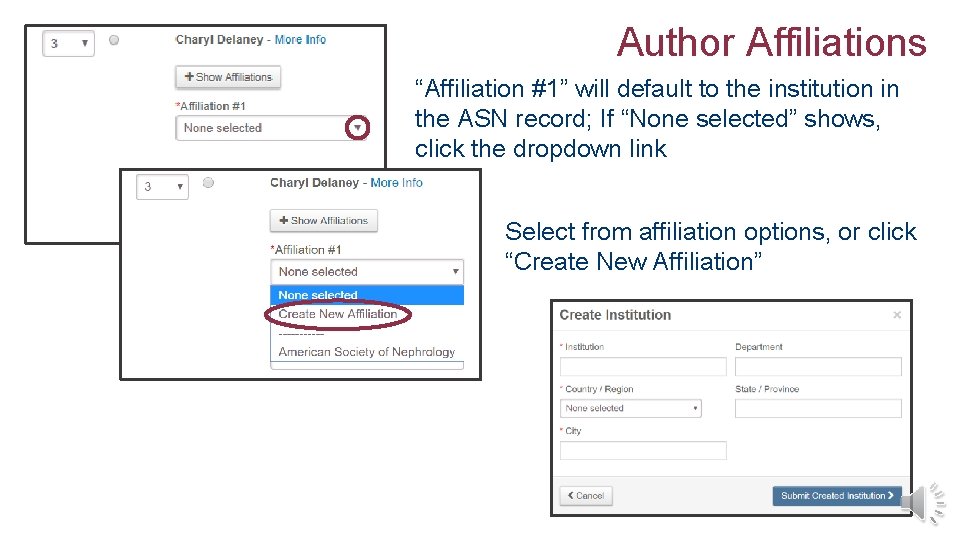 Author Affiliations “Affiliation #1” will default to the institution in the ASN record; If