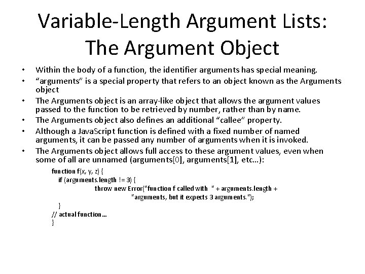 Variable-Length Argument Lists: The Argument Object • • • Within the body of a