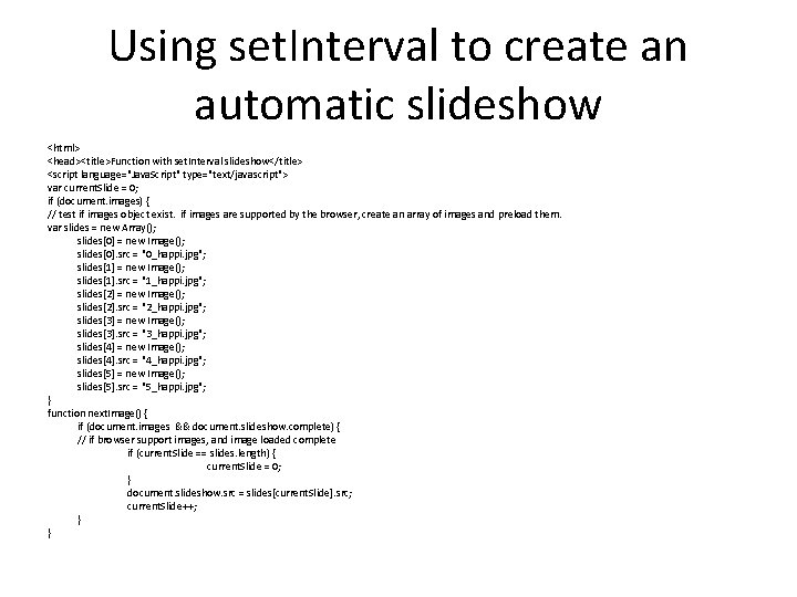 Using set. Interval to create an automatic slideshow <html> <head><title>Function with set. Interval slideshow</title>