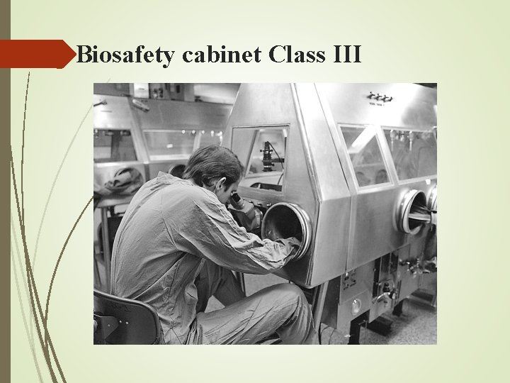 Biosafety cabinet Class III 