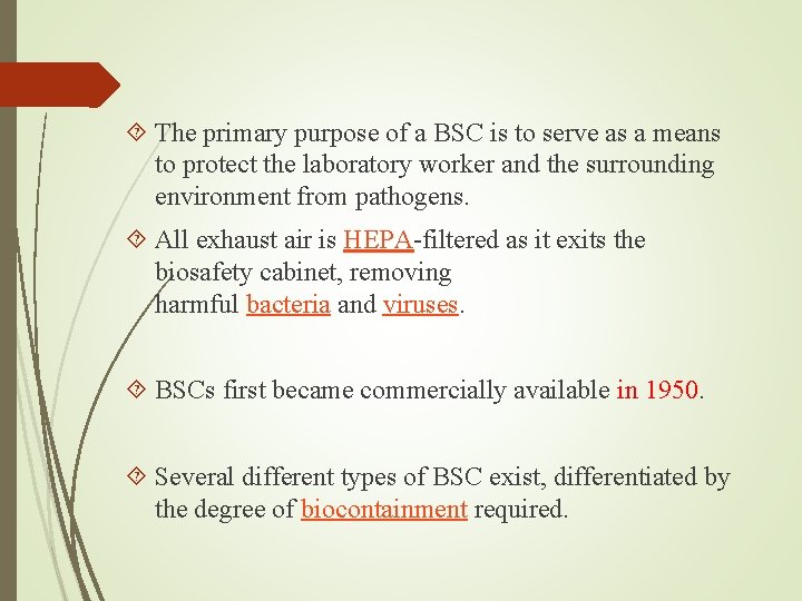  The primary purpose of a BSC is to serve as a means to
