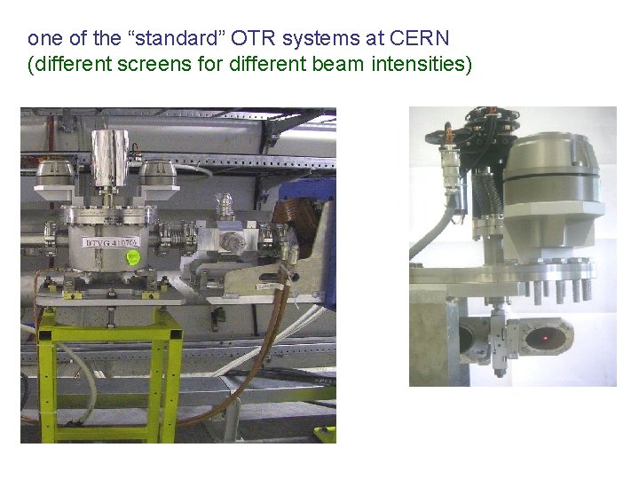 one of the “standard” OTR systems at CERN (different screens for different beam intensities)