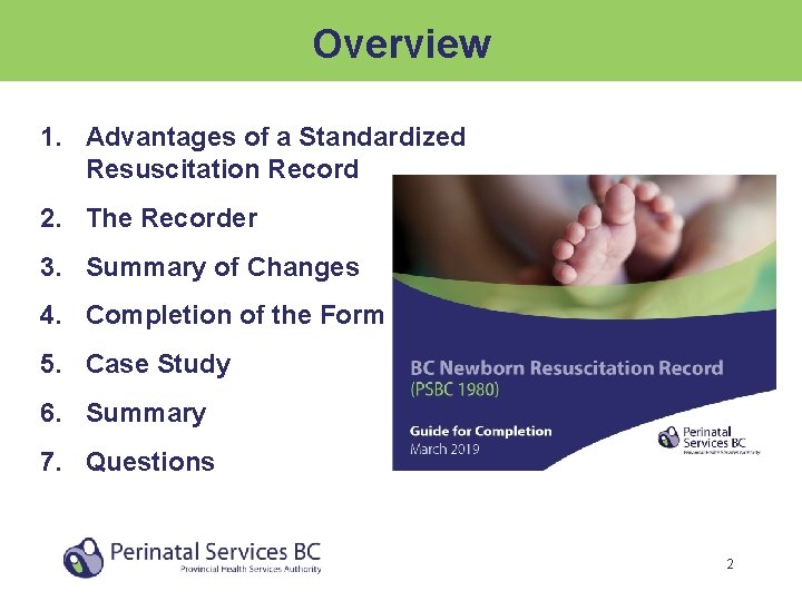 Overview 1. Advantages of a Standardized Resuscitation Record 2. The Recorder 3. Summary of