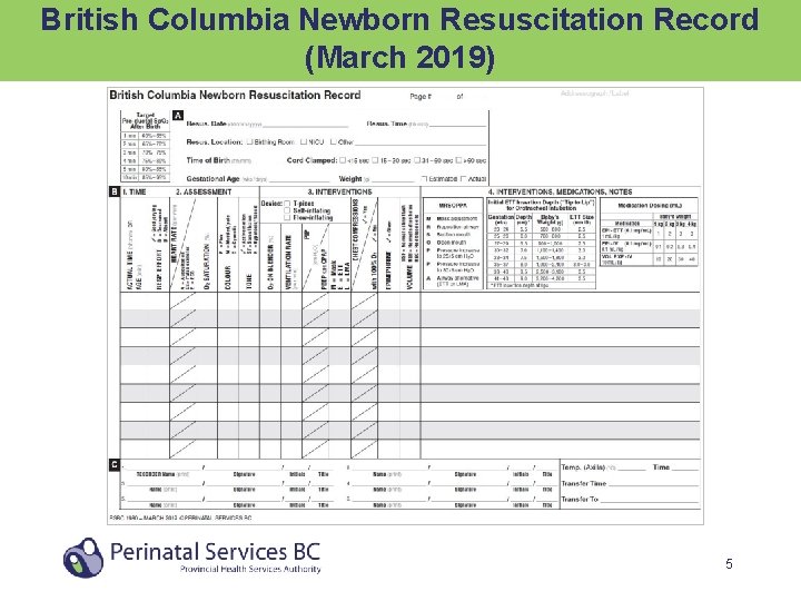 British Columbia Newborn Resuscitation Record (March 2019) 5 