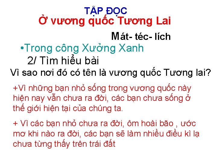 TẬP ĐỌC Ở vương quốc Tương Lai Mát- téc- lích • Trong công Xưởng