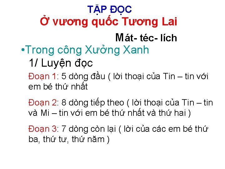 TẬP ĐỌC Ở vương quốc Tương Lai Mát- téc- lích • Trong công Xưởng