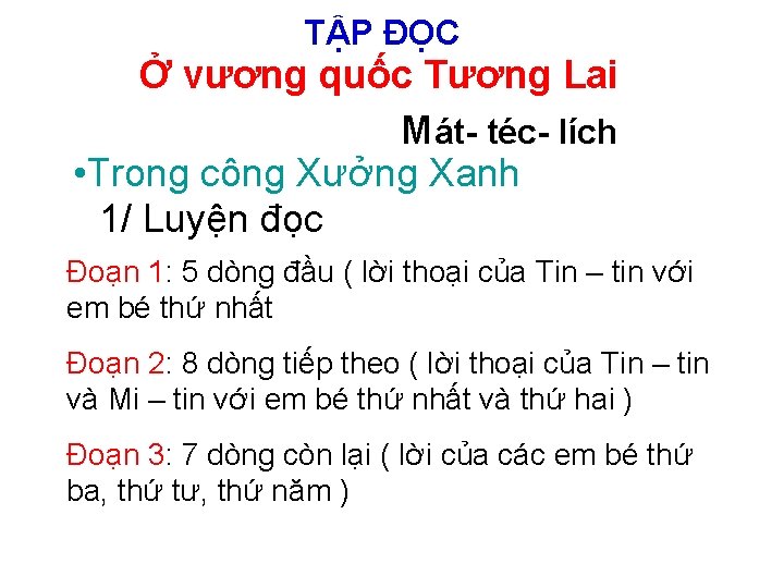 TẬP ĐỌC Ở vương quốc Tương Lai Mát- téc- lích • Trong công Xưởng