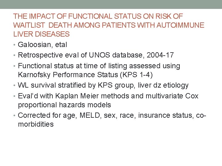 THE IMPACT OF FUNCTIONAL STATUS ON RISK OF WAITLIST DEATH AMONG PATIENTS WITH AUTOIMMUNE