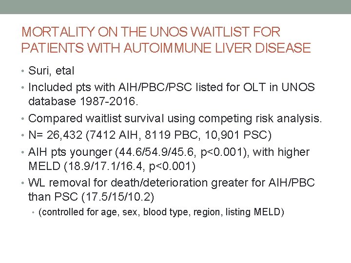 MORTALITY ON THE UNOS WAITLIST FOR PATIENTS WITH AUTOIMMUNE LIVER DISEASE • Suri, etal