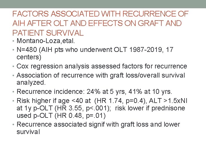 FACTORS ASSOCIATED WITH RECURRENCE OF AIH AFTER OLT AND EFFECTS ON GRAFT AND PATIENT