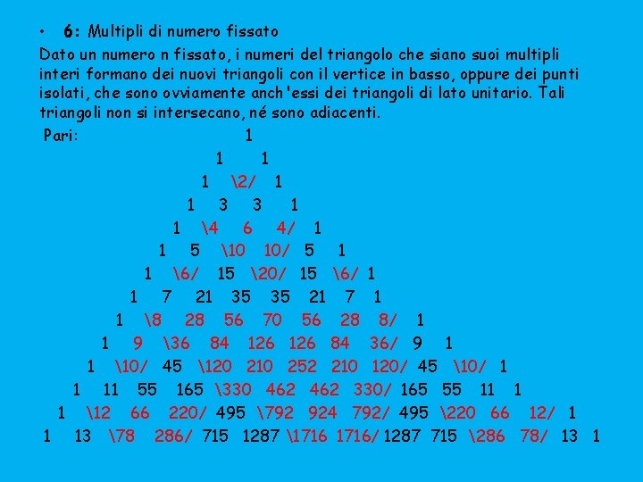  • 6: Multipli di numero fissato Dato un numero n fissato, i numeri