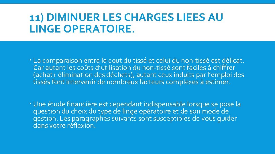 11) DIMINUER LES CHARGES LIEES AU LINGE OPERATOIRE. La comparaison entre le cout du