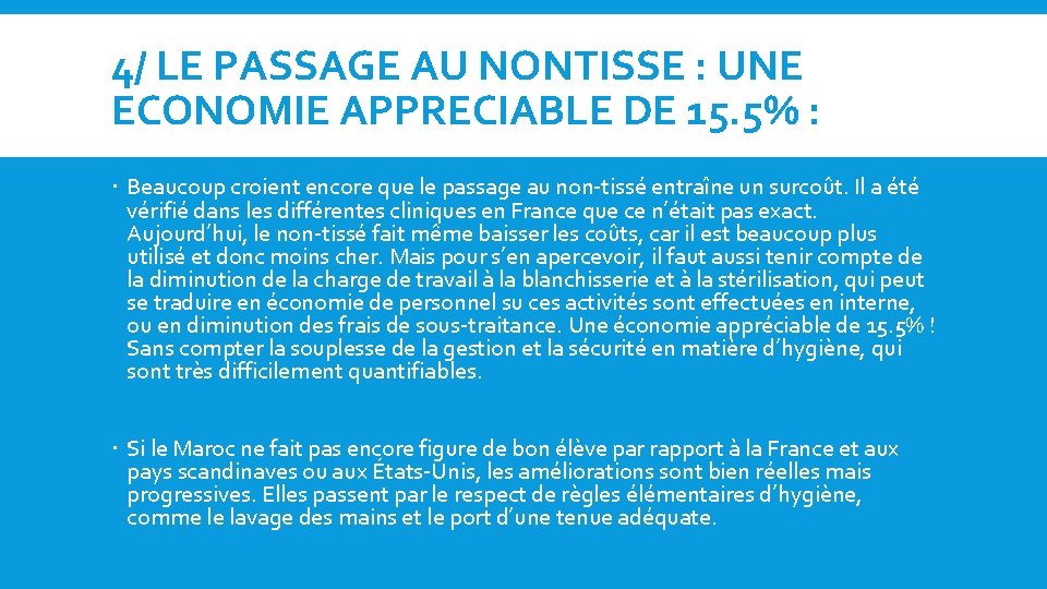 4/ LE PASSAGE AU NONTISSE : UNE ECONOMIE APPRECIABLE DE 15. 5% : Beaucoup