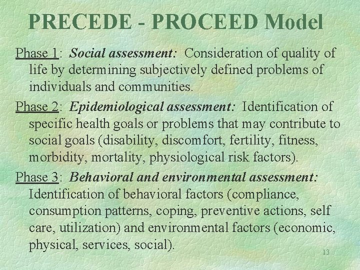 PRECEDE - PROCEED Model Phase 1: Social assessment: Consideration of quality of life by