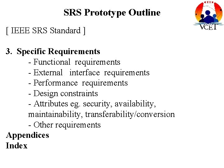 SRS Prototype Outline [ IEEE SRS Standard ] 3. Specific Requirements - Functional requirements