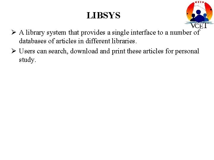LIBSYS Ø A library system that provides a single interface to a number of