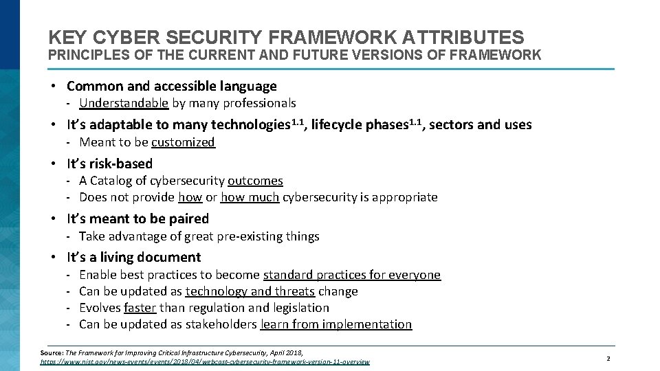 KEY CYBER SECURITY FRAMEWORK ATTRIBUTES PRINCIPLES OF THE CURRENT AND FUTURE VERSIONS OF FRAMEWORK
