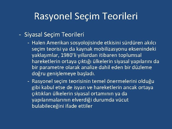 Rasyonel Seçim Teorileri - Siyasal Seçim Teorileri - Halen Amerikan sosyolojisinde etkisini sürdüren akılcı