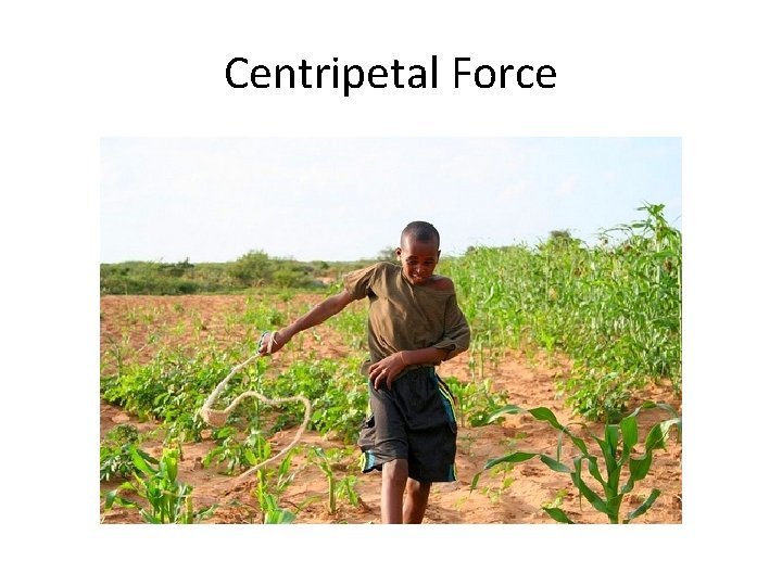 Centripetal Force 