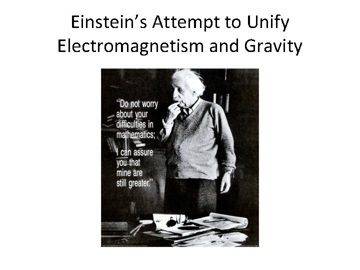 Einstein’s Attempt to Unify Electromagnetism and Gravity 