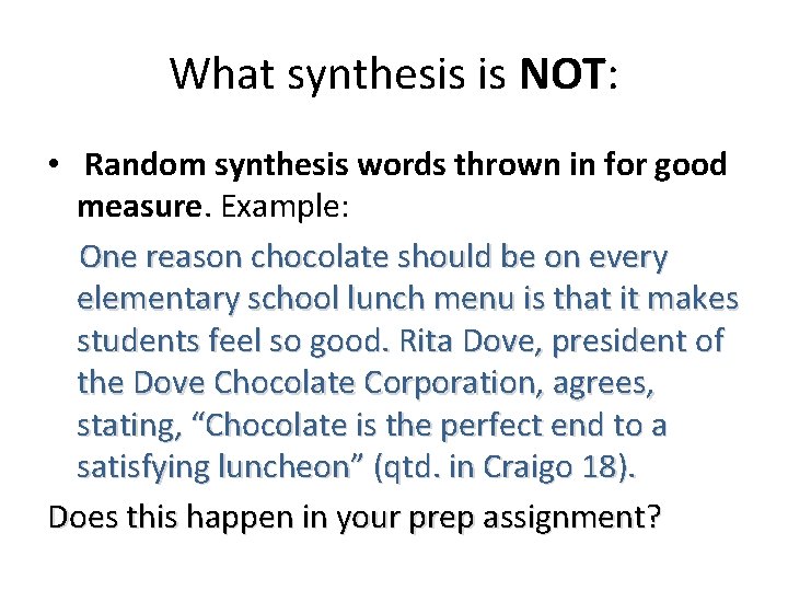 What synthesis is NOT: • Random synthesis words thrown in for good measure. Example: