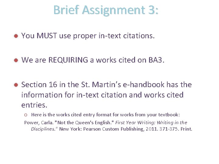 Brief Assignment 3: You MUST use proper in-text citations. We are REQUIRING a works