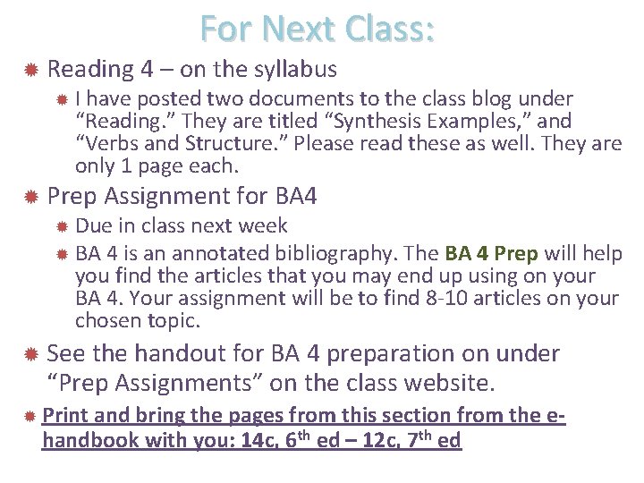 For Next Class: Reading 4 – on the syllabus I have posted two documents