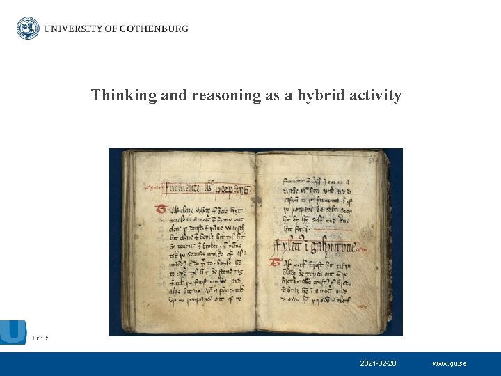 Thinking and reasoning as a hybrid activity 2021 -02 -28 www. gu. se 