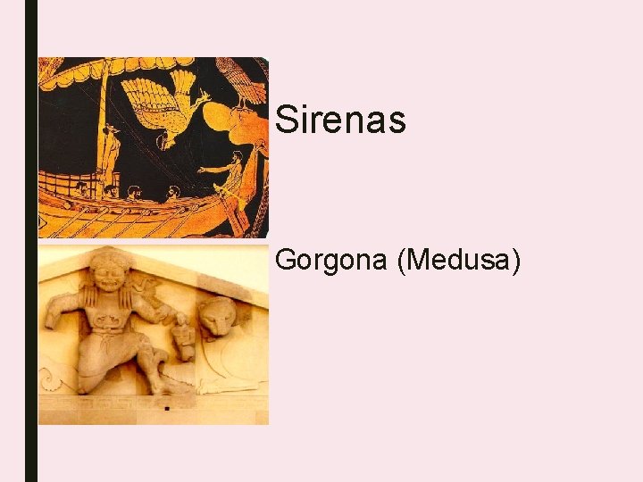 Sirenas Gorgona (Medusa) 