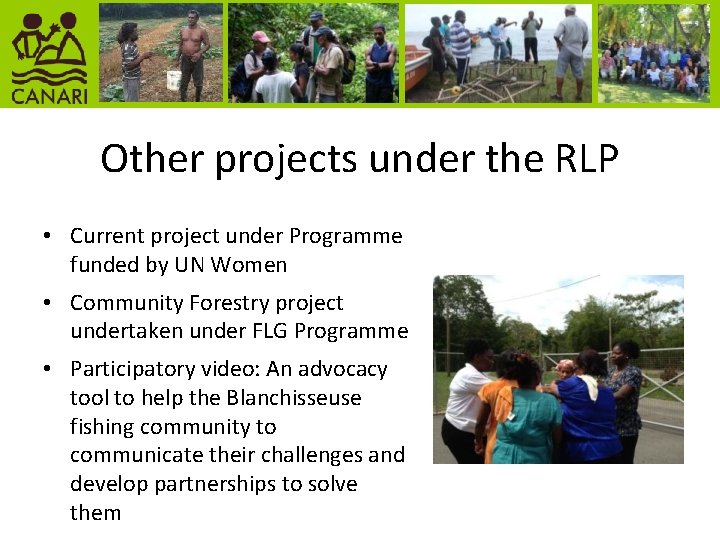 Other projects under the RLP • Current project under Programme funded by UN Women