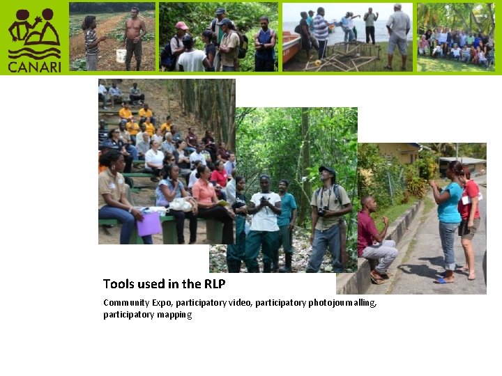 Tools used in the RLP Community Expo, participatory video, participatory photojournalling, participatory mapping 
