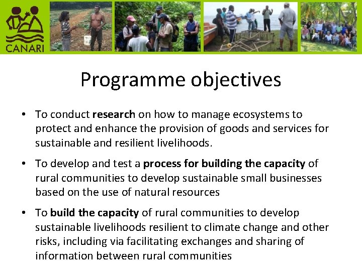 Programme objectives • To conduct research on how to manage ecosystems to protect and