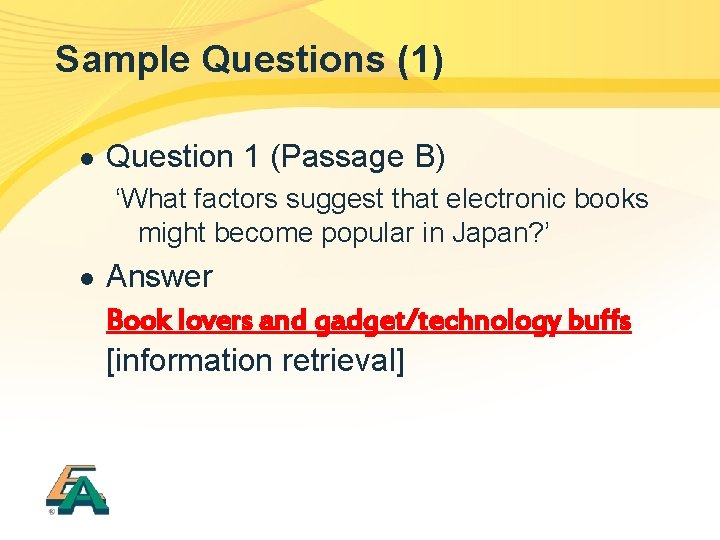 Sample Questions (1) l Question 1 (Passage B) ‘What factors suggest that electronic books