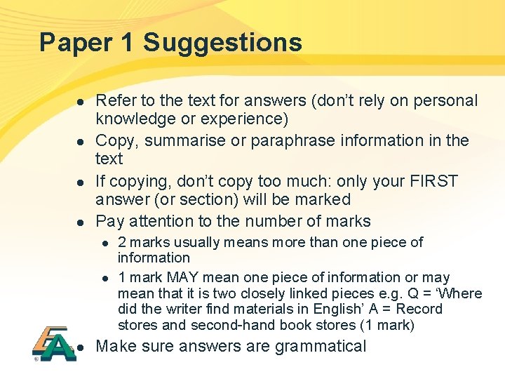 Paper 1 Suggestions l l Refer to the text for answers (don’t rely on