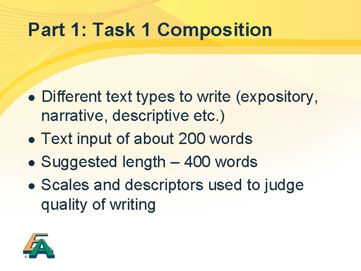 Part 1: Task 1 Composition l l Different text types to write (expository, narrative,