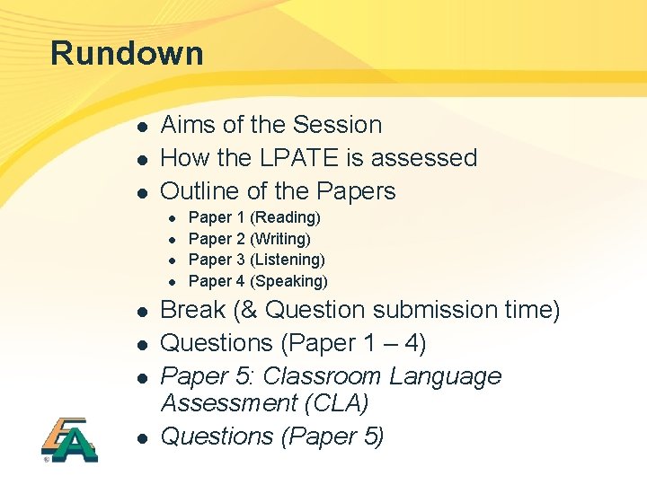 Rundown l l l Aims of the Session How the LPATE is assessed Outline