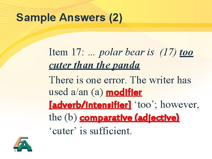 Sample Answers (2) Item 17: … polar bear is (17) too cuter than the