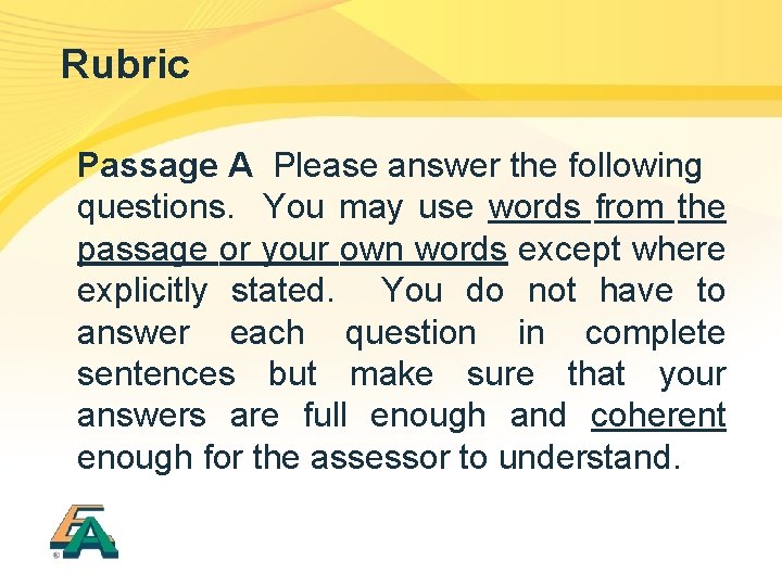 Rubric Passage A Please answer the following questions. You may use words from the