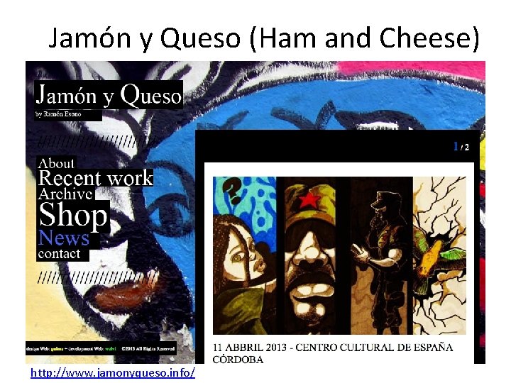Jamón y Queso (Ham and Cheese) http: //www. jamonyqueso. info/ 