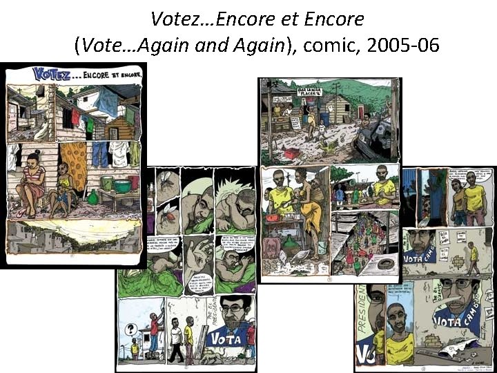 Votez…Encore et Encore (Vote…Again and Again), comic, 2005 -06 