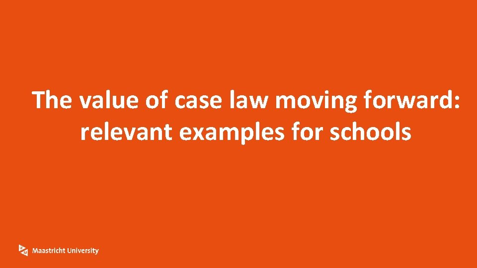 The value of case law moving forward: relevant examples for schools 
