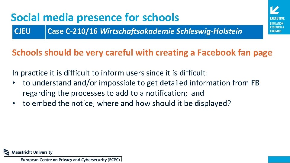 Social media presence for schools CJEU Case C-210/16 Wirtschaftsakademie Schleswig-Holstein Schools should be very