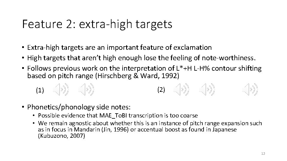 Feature 2: extra-high targets • Extra-high targets are an important feature of exclamation •