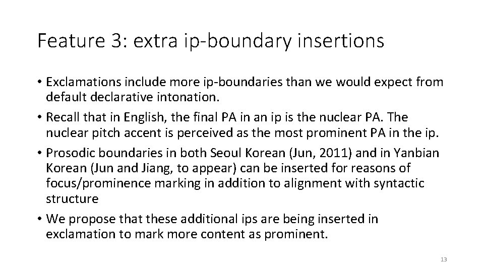 Feature 3: extra ip-boundary insertions • Exclamations include more ip-boundaries than we would expect