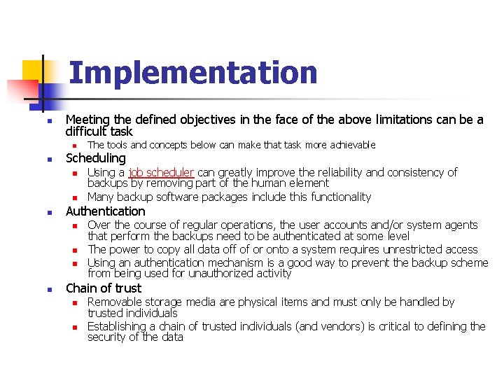 Implementation n Meeting the defined objectives in the face of the above limitations can