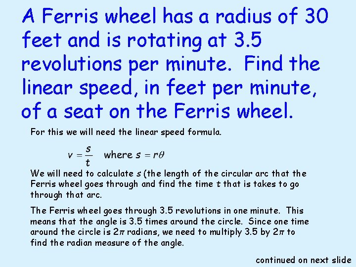 A Ferris wheel has a radius of 30 feet and is rotating at 3.