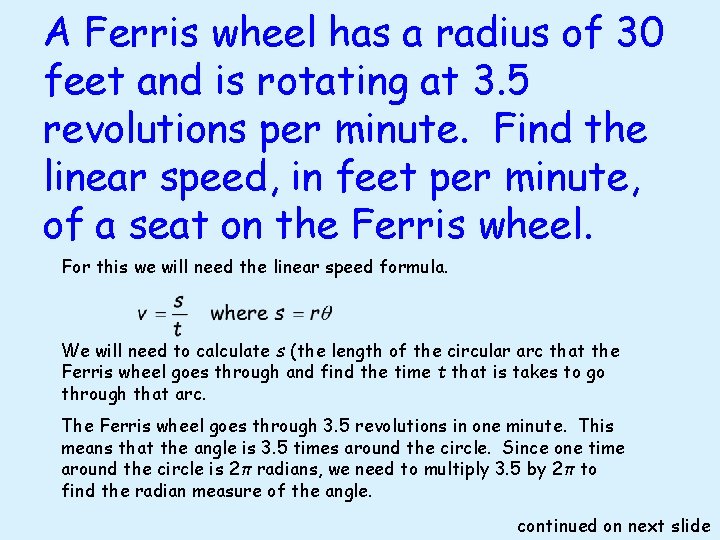 A Ferris wheel has a radius of 30 feet and is rotating at 3.