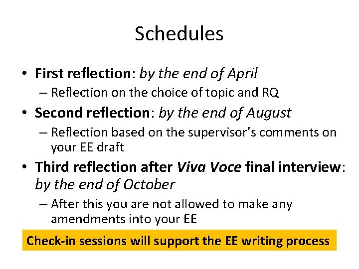 Schedules • First reflection: by the end of April – Reflection on the choice